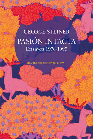 PASION INTACTA. ENSAYOS 1978-1995