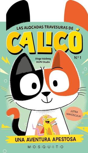 LAS ALOCADAS TRAVESURAS DE CALICÓ. Nº1