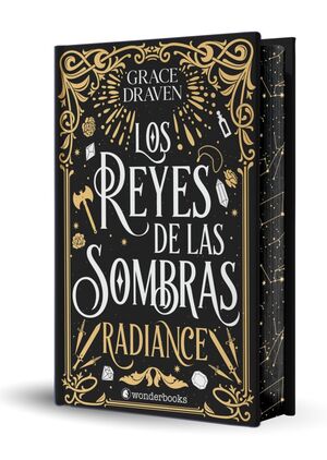 LOS REYES DE LAS SOMBRAS. RADIANCE (EDICIÓN ESPECIAL LIMITADA EN TAPA DURA CON CANTOS TINTADOS)