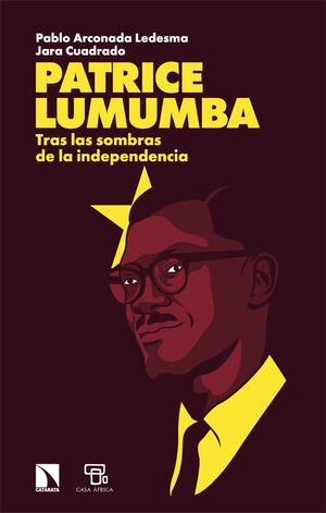 PATRICE LUMUMBA: TRAS LAS SOMBRAS DE LA INDEPENDENCIA