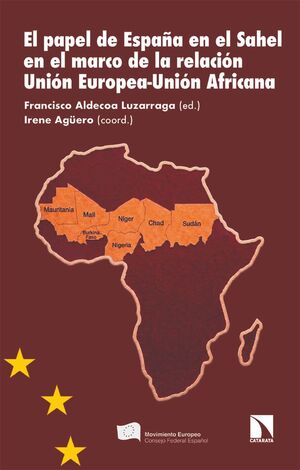 EL PAPEL DE ESPAÑA EN EL SAHEL EN EL MARCO DE LA RELACIÓN UNIÓN EUROPEA-UNIÓN AFRICANA