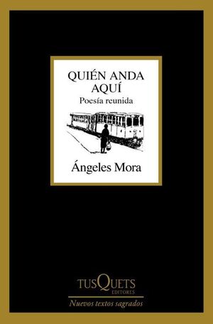 QUIÉN ANDA AQUÍ. POESÍA REUNIDA (1982-2024)