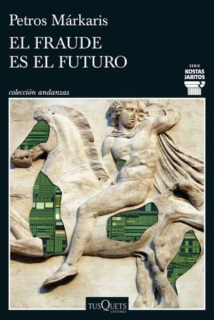 EL FRAUDE ES EL FUTURO (SERIE KOSTAS JARITOS 17)