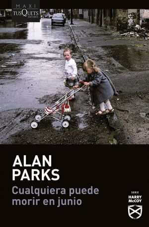 CUALQUIERA PUEDE MORIR EN JUNIO (SERIE HARRY MCCOY 6)