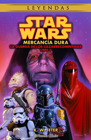 STAR WARS. LAS GUERRAS DE LOS CAZARRECOMPENSAS. Nº3/3: MERCANCÍA DURA