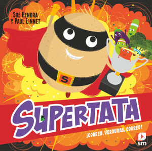 SUPERTATA ¡CORRED, VERDURAS, CORRED!