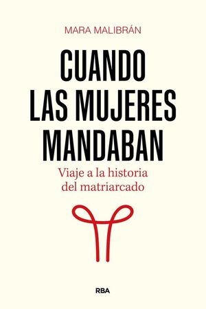 CUANDO LAS MUJERES MANDABAN