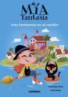 MÍA FANTASÍA. Nº7: HAY FANTASMAS EN EL CASTILLO