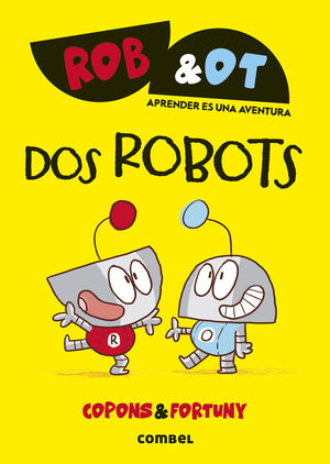 ROB & OT. Nº1: DOS ROBOTS