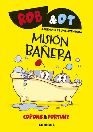 ROB & OT. Nº3: MISIÓN BAÑERA