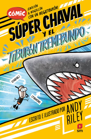 SÚPER CHAVAL. Nº3: EL TIBURÓN TREMEBUNDO