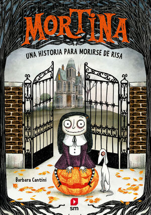 MORTINA. Nº1: UNA HISTORIA PARA MORIRSE DE RISA