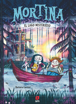 MORTINA. Nº4: EL LAGO MISTERIOSO