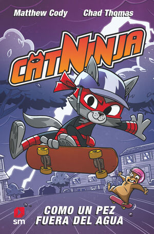 CATNINJA. Nº4: COMO UN PEZ FUERA DEL AGUA
