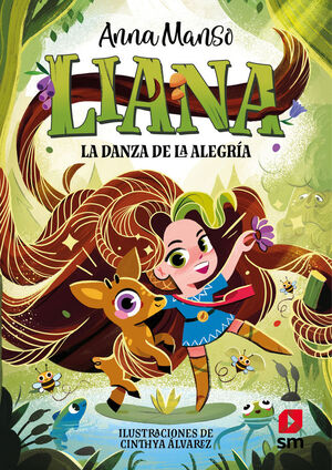 LIANA. Nº1: LA DANZA DE LA ALEGRÍA