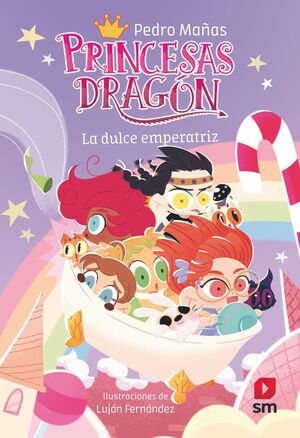 PRINCESAS DRAGÓN. Nº20: LA DULCE EMPERATRIZ