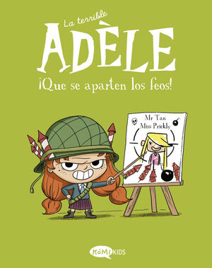 LA TERRIBLE ADÈLE. Nº5: ¡QUE SE APARTEN LOS FEOS!