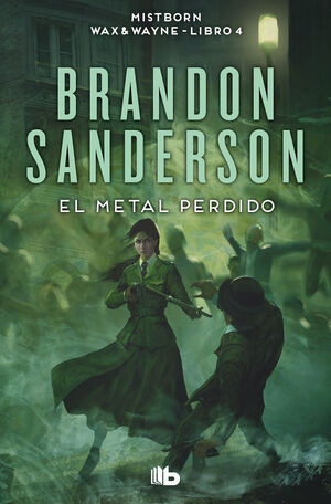 EL METAL PERDIDO (ERA 2; TETRALOGÍA WAX & WAYNE NACIDOS DE LA BRUMA MISTBORN 7)