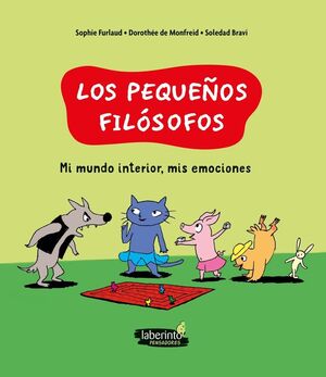 LOS PEQUEÑOS FILÓSOFOS. MI MUNDO INTERIOR, MIS EMOCIONES
