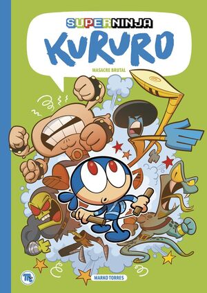 SUPERNINJA KURURO. Nº2: MASACRE BRUTAL