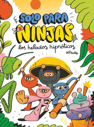 SÓLO PARA NINJAS. Nº2: LOS HELADOS HIPNÓTICOS