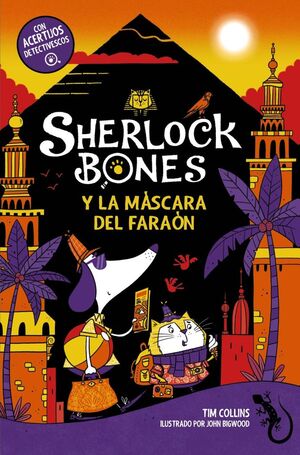 SHERLOCK BONES Y LA MÁSCARA DEL FARAÓN (LIBRO 3)