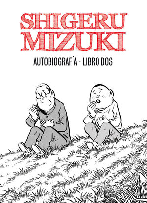 SHIGERU MIZUKI. AUTOBIOGRAFÍA