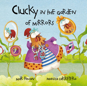 CLUCKY IN THE GARDEN OF MIRRORS (INGLÉS)