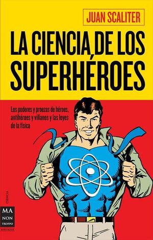 LA CIENCIA DE LOS SUPERHEROES