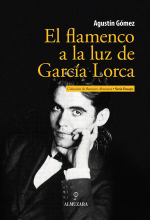FLAMENCO A LA LUZ DE GARCÍA LORCA, EL