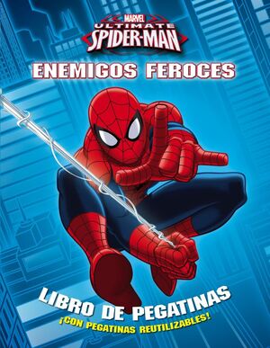 SPIDER-MAN. ENEMIGOS FEROCES. LIBRO DE PEGATINAS