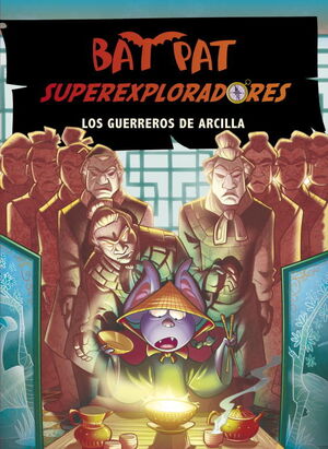 BAT PAT. SUPEREXPLORADORES 4. LOS GUERREROS DE ARCILLA