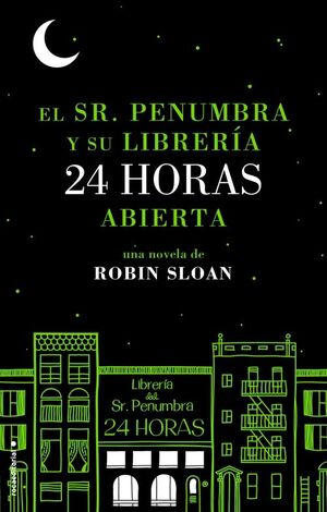 EL SEÑOR PENUMBRA Y SU LIBRERÍA 24 HORAS