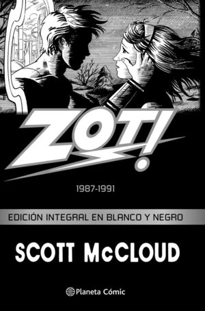 ZOT! 1987-1991. EDICIÓN INTEGRAL EN BLANCO Y NEGRO