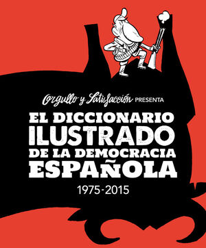 DICCIONARIO ILUSTRADO DE LA DEMOCRACIA ESPAÑOLA, EL