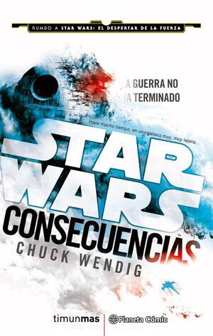 STAR WARS. CONSECUENCIAS. Nº1