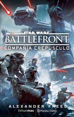 STAR WARS. BATTLEFRONT. COMPAÑÍA CREPÚSCULO