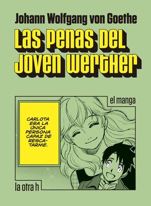 LAS PENAS DEL JOVEN WERTHER (EL MANGA)
