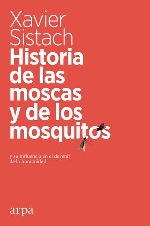 HISTORIA DE LAS MOSCAS Y DE LOS MOSQUITOS