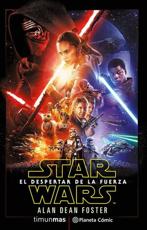 STAR WARS. EPISODIO VII: EL DESPERTAR DE LA FUERZA (NOVELA)