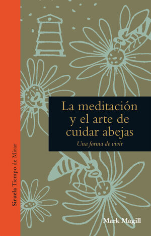MEDITACIÓN Y EL ARTE DE CUIDAR ABEJAS, LA