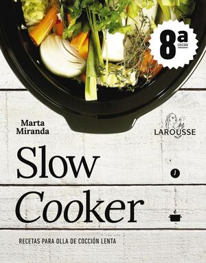SLOW COOKER. RECETAS PARA OLLA DE COCCIÓN LENTA
