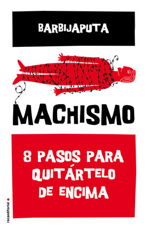 MACHISMO. OCHO PASOS PARA QUITÁRTELO DE ENCIMA