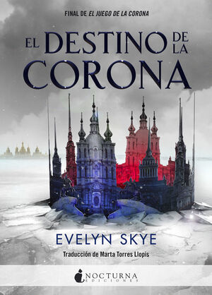 JUEGO DE LA CORONA, EL. Nº2: EL DESTINO DE LA CORONA
