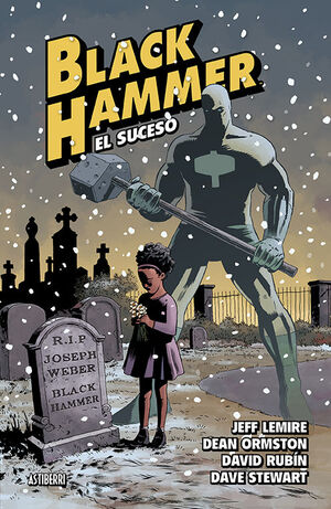 BLACK HAMMER. Nº2: EL SUCESO