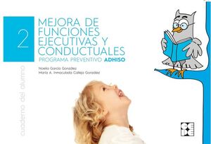 LA MEJORA DE FUNCIONES EJECUTIVAS Y CONDUCTUALES. ALUMNO. PROGRAMA PREVENTIVO AD