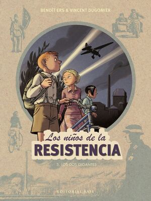 LOS NIÑOS DE LA RESISTENCIA. Nº3: LOS DOS GIGANTES