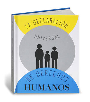 LA DECLARACIÓN UNIVERSAL DE DERECHOS HUMANOS