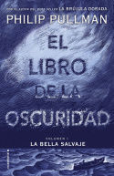 LIBRO DE LA OSCURIDAD, LA. Nº1: LA BELLA SALVAJE