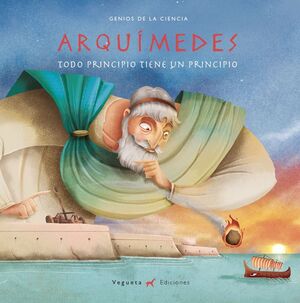 ARQUÍMEDES. TODO PRINCIPIO TIENE UN PRINCIPIO
